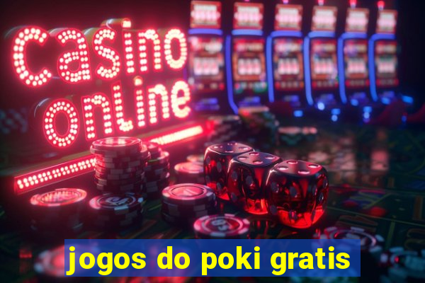 jogos do poki gratis